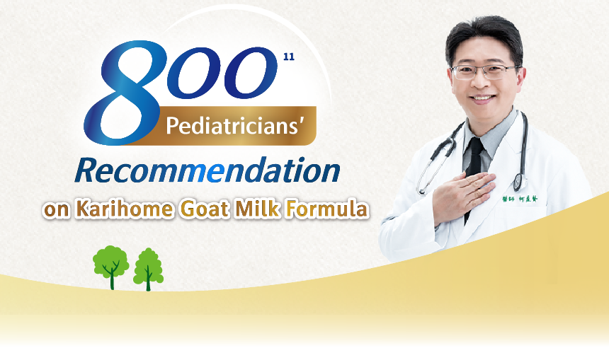 800 Pediatricians’ Recommendation on Karihome Goat Milk Formula