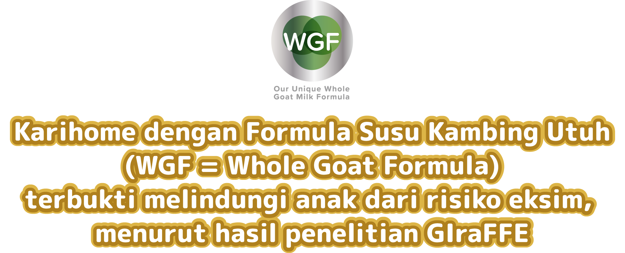 Karihome dengan Formula Susu Kambing Utuh (WGF = Whole Goat Formula) terbukti melindungi anak dari risiko eksim, menurut hasil penelitian GIraFFE